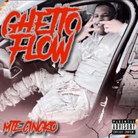 Ghetto Flow (feat. ProdBy. Freezi II) - Single - MTE Cincko