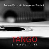 Tango y Nada Mas - EP - Andrea Vettoretti & Massimo Scattolin