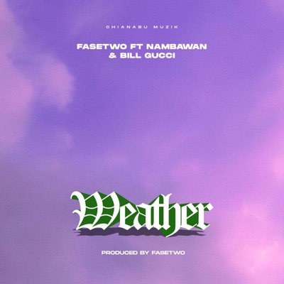Weather (feat. Nambawan & Bill Gucci) - Single