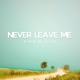 Never Leave Me Single