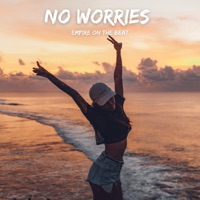 No Worries - Single - Empire On The Beat