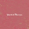 World of Mirrors - Single