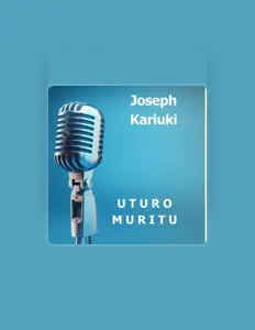 Posłuchaj wykonawcy Joseph Kariuki, obejrzyj teledyski, przeczytaj biografię, zobacz daty tras koncertowych i nie tylko!