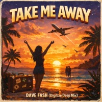 Take Me Away - Single - DAVE FASH