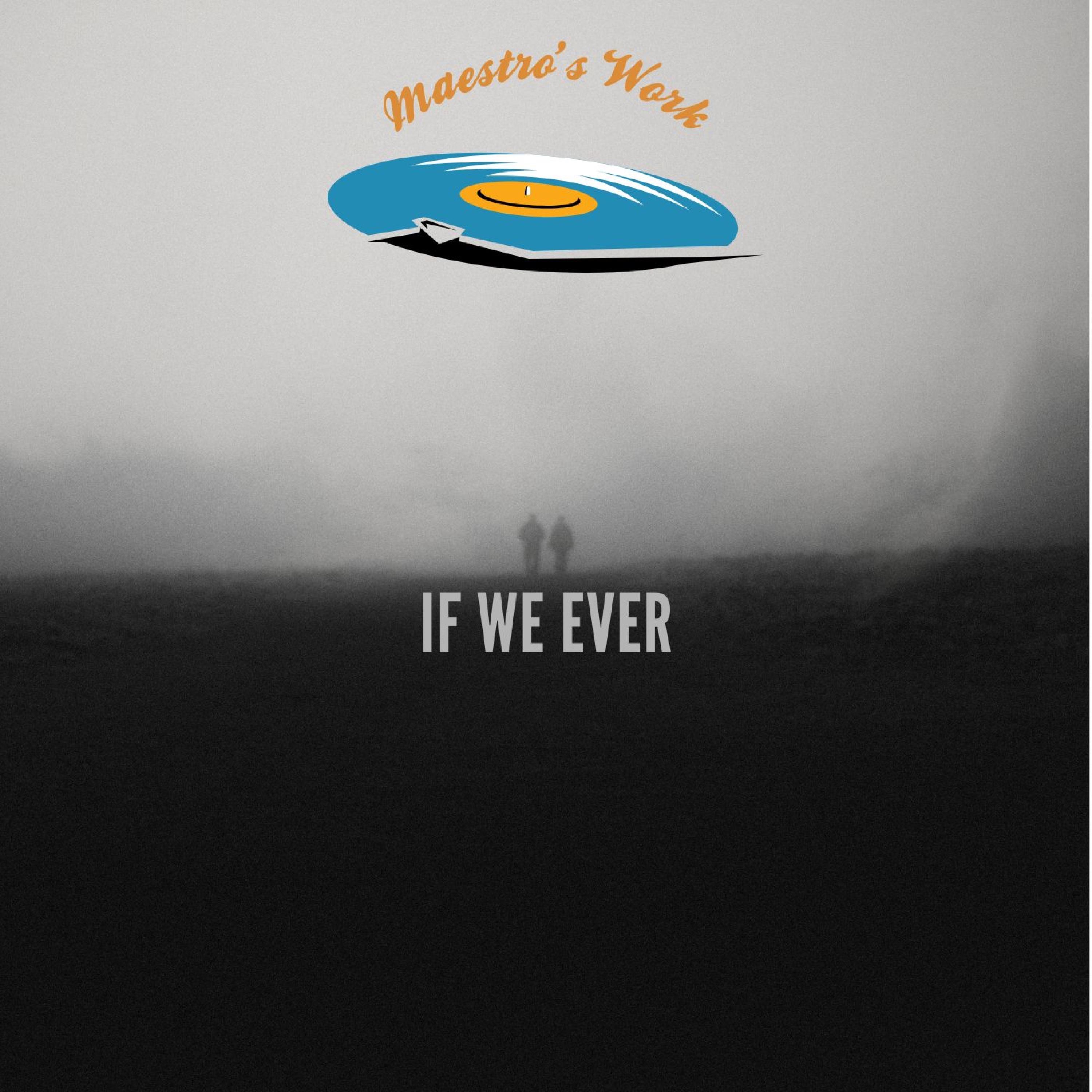 If We Ever - Single