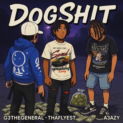 DogShit (feat. ThaFlyest & A3eezy) - Single