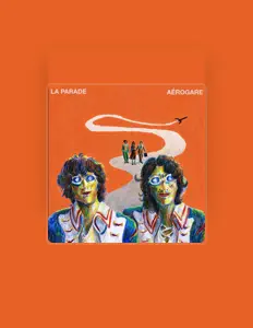 收听 La parade、观看音乐视频、阅读小传、查看巡演日期等 ！