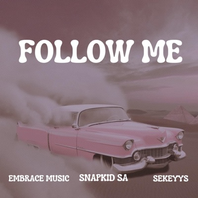 Follow me (feat. Snap kid & Sekeyys) - Single