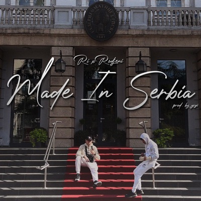 MADE IN SERBIA (feat. Rodjeni) - Single
