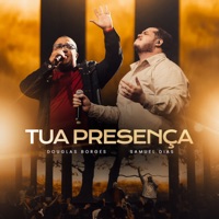 Tua Presença - Single - Douglas Borges & Samuel Dias
