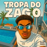 Tropa do Zago - Single - Jhow, MC Makauli & dj hick da zl
