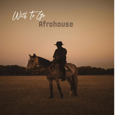 With To Go (Afrohouse) - Single