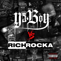 Ya Boy vs Rich Rocka - Ya Boy, Rich Rocka & Ya Boy Rich Rocka