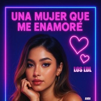 Una Mujer Que Me Enamoré (feat. Los LDL) - Single - AVDI