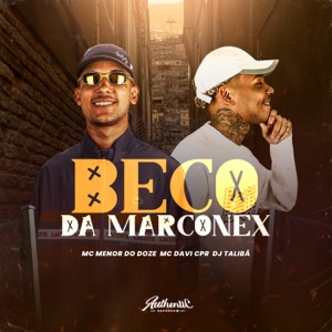 Beco da Marconex (feat. Mc Menor do Doze)