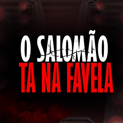 O SALOMÃO TA NA FAVELA - Single