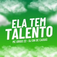 Ela Tem Talento - Single - Mc Grigo 22 & Dj Dn de Caxias