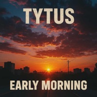 Early Morning Freestyle - Single - Tytus