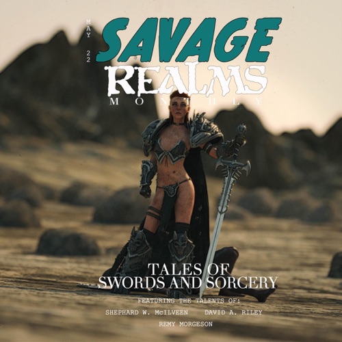 Savage Realms Monthly: May 2022: Savage Realms Monthly Dark Fantasy Sword and Sorcery Adventure Magazine, Book 12 (Unabridged) cover