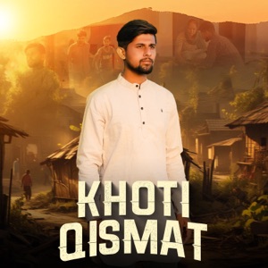 Khoti Qismat (feat. Tony Garg)
