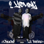 2 Young Pt. 2 (feat. Chucho) [Remastered version] - Lil Travieso Cover Art