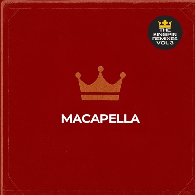 The Kingpin Remixes Volume 3 (Macapella Remix) - EP