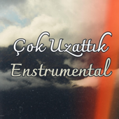 Çok Uzattık (Enstrümantal)