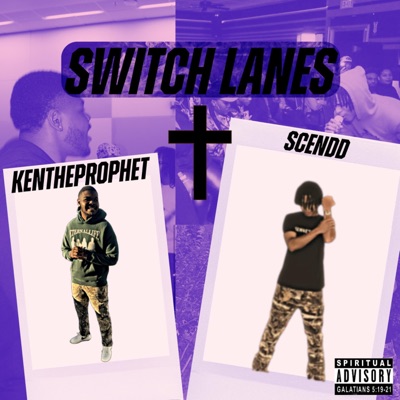 Switch Lanes (feat. SCenDD) - Single