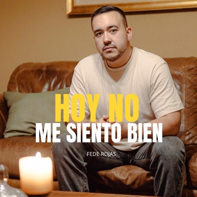 Hoy no me siento bien - Single