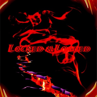 Locked n Loaded - Single