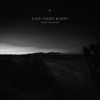 Late Night Radio - NIGHT TRAVELER