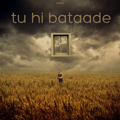 tu hi bataade - Single