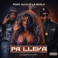 Pa lleva (feat. Rony Alca) - Single - la burla