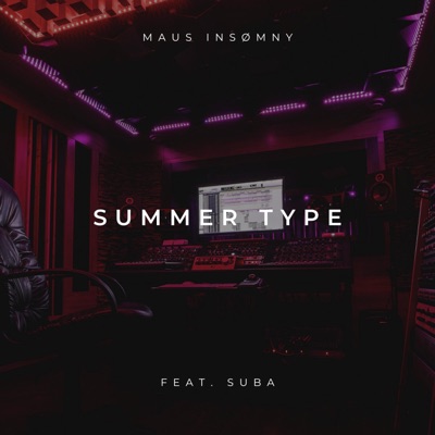 Maus InsØmny - Summer Type (feat. SUBA) - Single