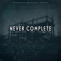 Never Complete (feat. Grounds & J Reno) - Single - JxmesLxmb