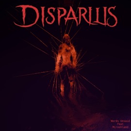 Words Unsaid (feat. Miroshland) Disparilis