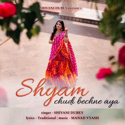 Shyam Chudi Bechne Aaya - Single