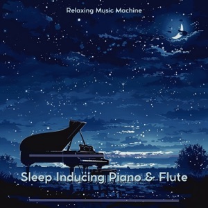 Sleep Inducing Piano & Flute: Music for Rest