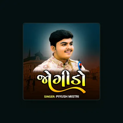 Listen to piyush mistri, watch music videos, read bio, see tour dates & more!