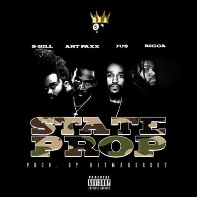State Prop Freestyle (feat. JU$, Bigga, B-Hill & Ant Paxx) - Single