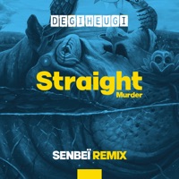Straight Murder (Senbeï Remix) [feat. ASM & Miscellaneous] - Single - Degiheugi & Senbeï