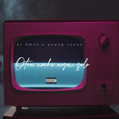 OTRA NOCHE AQUI SOLO (feat. Young Rouss & Dimelo jotace) - Single