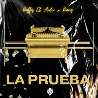 La Prueba (feat. Daffy El Audio) - Single - Lit Rauz