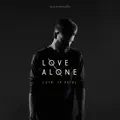 Love Alone (Stripped Version)