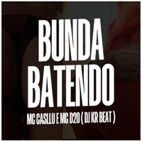 Bunda Batendo - Single - MC Casllu, Mc D20 & DJ KR Beat