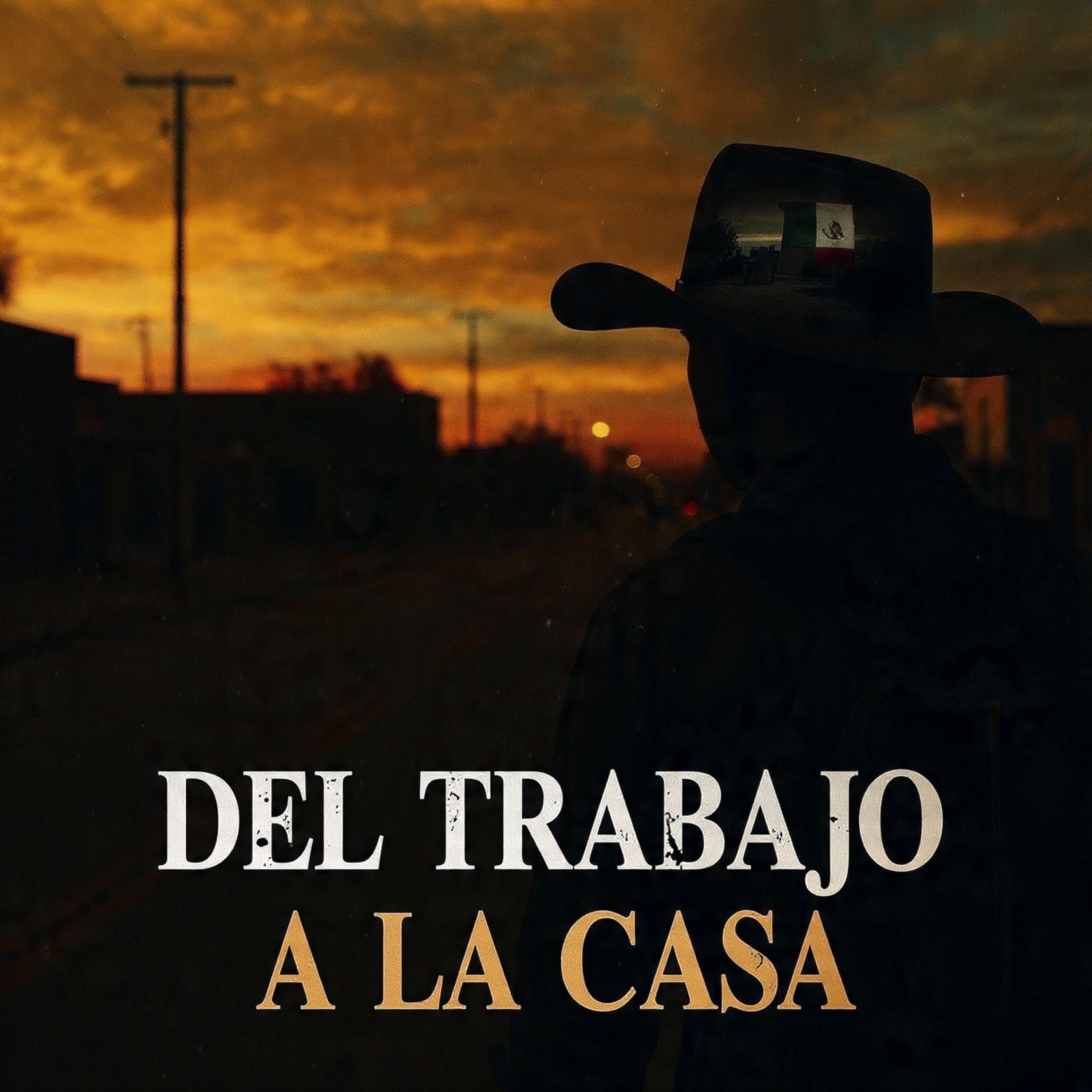 Del Trabajo a la Casa - Single