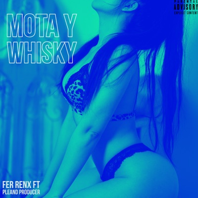 MOTA Y WHISKY (feat. Pleand Producer) - Single