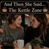 And Then She Said