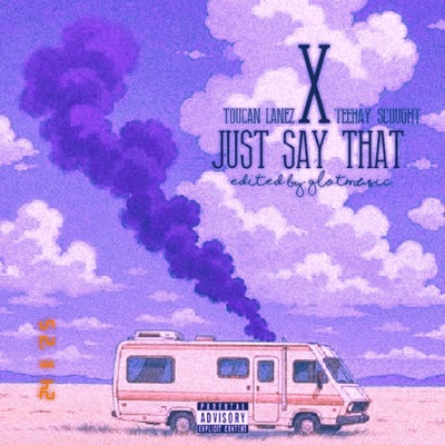 Just Say That (feat. Teeray scought) - Single