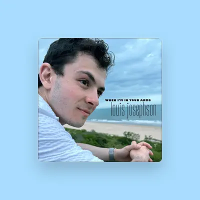 Listen to Louis Josephson, watch music videos, read bio, see tour dates & more!